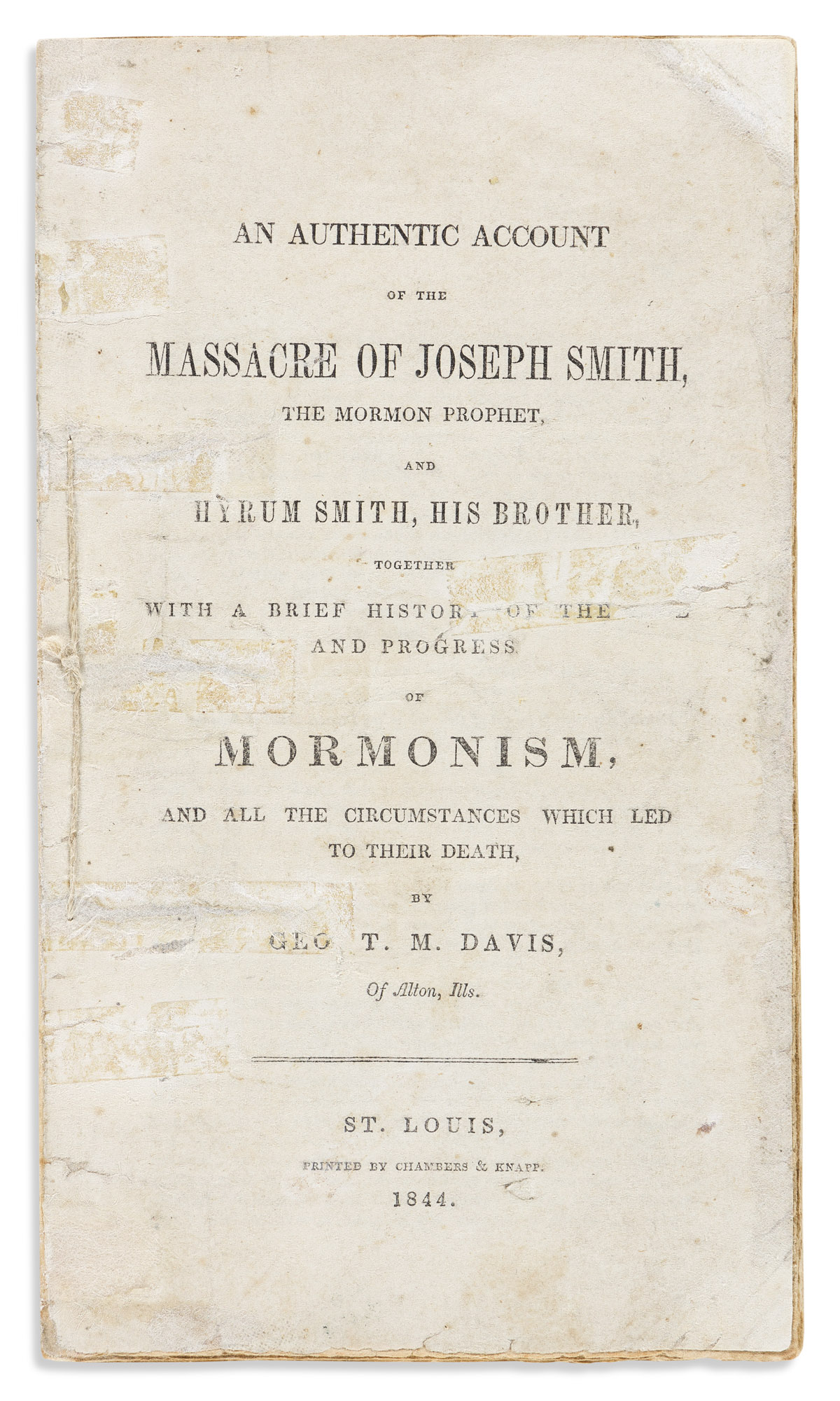 (MORMONS.) George T.M. Davis. An Authentic Account of the Massacre of Joseph Smith.